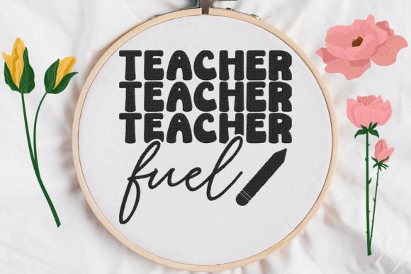 Teacher Fuel Embroidery Design