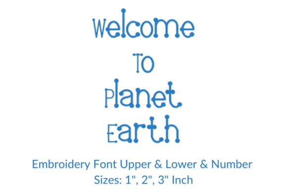 Welcome to Planet Earth Font Embroidery